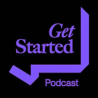 Get Started Podcast