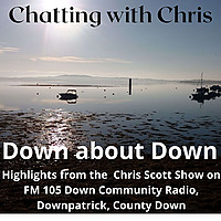 Chatting with Chris - Down about Down Podcast