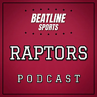 Beatline Raptors - Daily Podcast On The Toronto Raptors