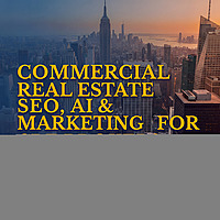 Commercial Real Estate SEO, AI & Marketing for CRE Brokers