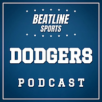 Beatline Dodgers - Daily Podcast On The Los Angeles Dodgers