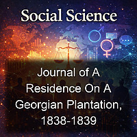 Journal of A Residence On A Georgian Plantation, 1838-1839