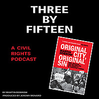 THREE BY FIFTEEN: A Civil Rights Podcast