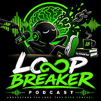 LoopBreaker's Podcast