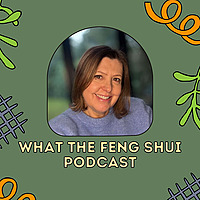 WHAT THE FENG SHUI