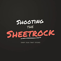 SHOOTING THE SHEETROCK