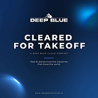 Cleared for Takeoff - Real AI stories from the industries that keep the world moving.