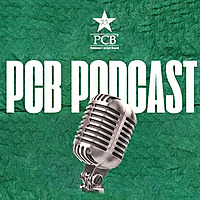 PCB Podcast | Pakistan Cricket Board