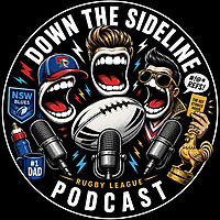 Down the Sideline | Rugby League Podcast