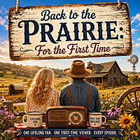Back to the Prairie: For the First Time