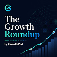 The Growth Roundup