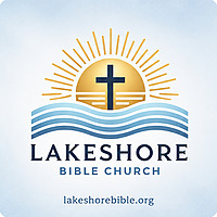 Lakeshore Bible Church Sermons