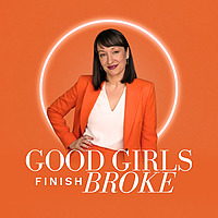 Good Girls Finish Broke