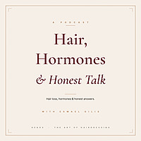 Hair, Hormones & Honest Talk
