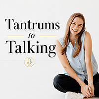 Tantrums to Talking