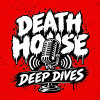 Death House Deep Dives