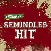 Locked On Seminoles Hit - Quick Takes on Florida State Seminoles Football & Basketball