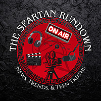 The Spartan Rundown: News, Trends & Teen Truths