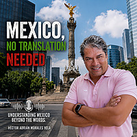 MEXICO NO TRANSLATION NEEDED