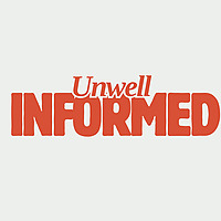 Unwell Informed