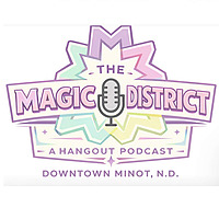 The Magic District - A Hangout Podcast