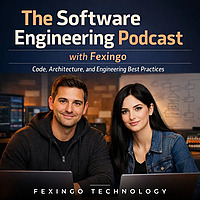The Software Engineering Podcast with Fexingo: Code, Architecture, and Engineering Best Practices
