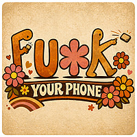 F*ck Your Phone Podcast