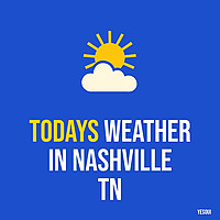 Todays weather in Nashville TN