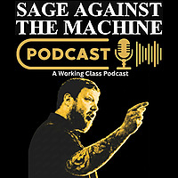 Sage Against The Machine Podcast