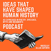 Ideas that have shaped human history as expressed in poetry, speeches, myth and documents