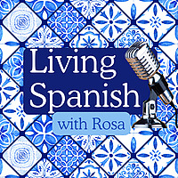 Living Spanish with Rosa