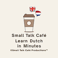 Small Talk Café - Learn Dutch in Minutes