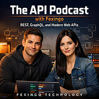 The API Podcast with Fexingo: REST, GraphQL, and Modern Web APIs