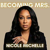 Becoming Mrs. with Nicole Michelle