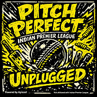 Pitch Perfect: Indian Premier League Unplugged