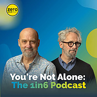 You're Not Alone: The 1in6 Podcast